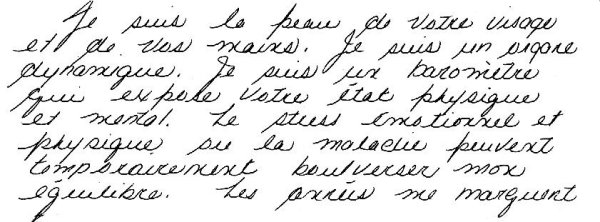Personne extravertie, mais habit&eacute;e par des frustrations.